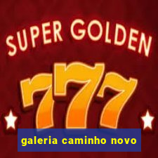 galeria caminho novo